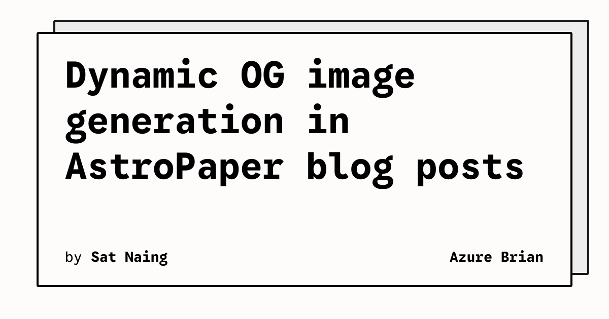 Dynamic OG image generation in AstroPaper blog posts